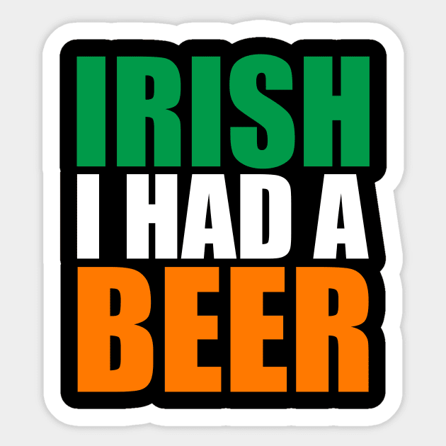 Irish I Had A Beer Design Sticker by Brobocop